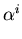 $ \alpha^{i}_{}$