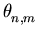 $ \theta_{n,m}^{}$